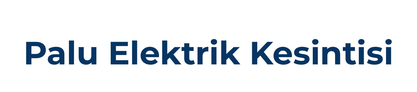 Palu Elektrik Kesintisi Sorgulama Son Dakika, Palu Elektrik Arıza Telefon Numarası